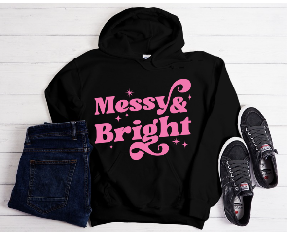 Messy & Bright (adult) | Christmas Hoodie | Festive Holiday Apparel Gifts