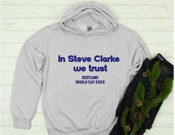 In Steve Clarke We Trust| Scotland football Hoodie | Scotland World Cup Gifts